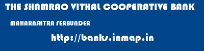 THE SHAMRAO VITHAL COOPERATIVE BANK  MAHARASHTRA FERBUNDER    banks information 